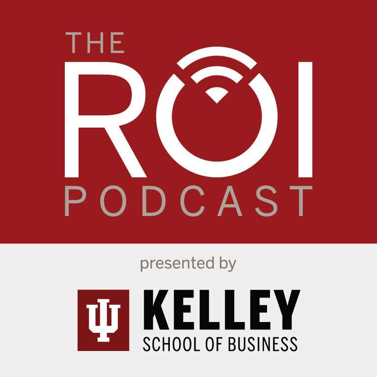 Logo for the ROI Podcast, presented by the IU Kelley School of Business.